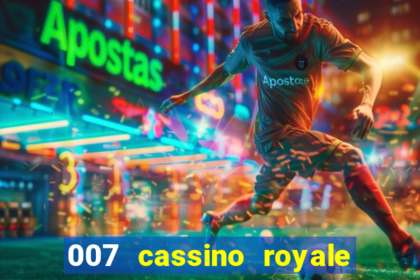 007 cassino royale rede canais