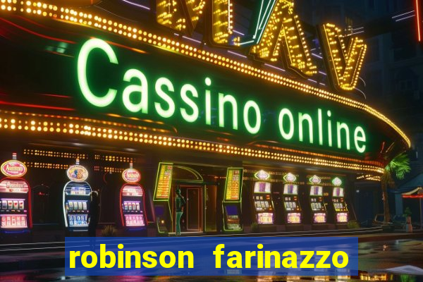 robinson farinazzo casal patente