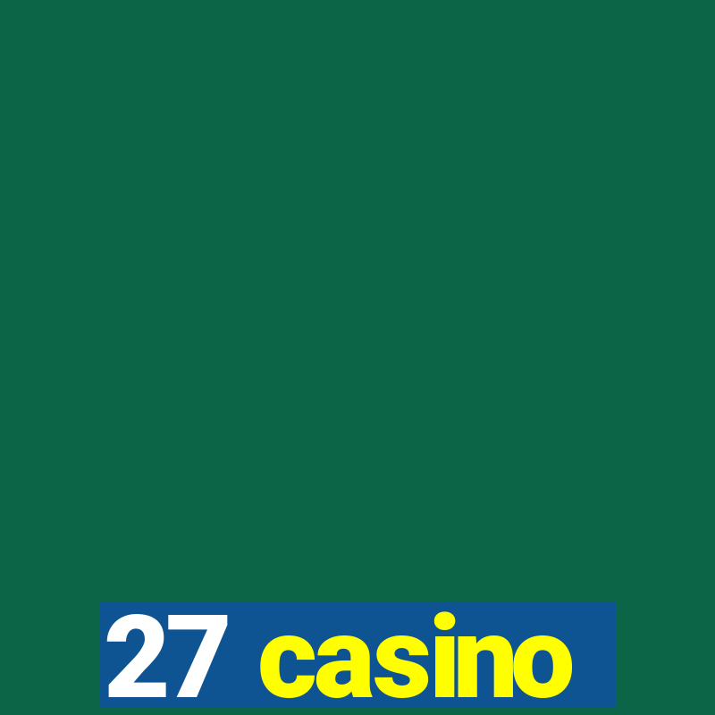 27 casino