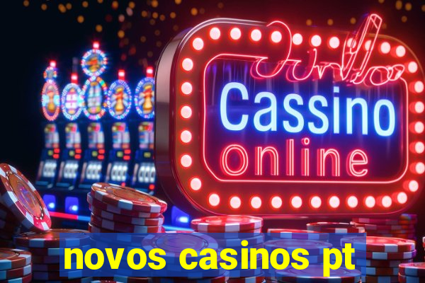 novos casinos pt