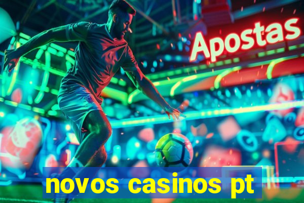 novos casinos pt