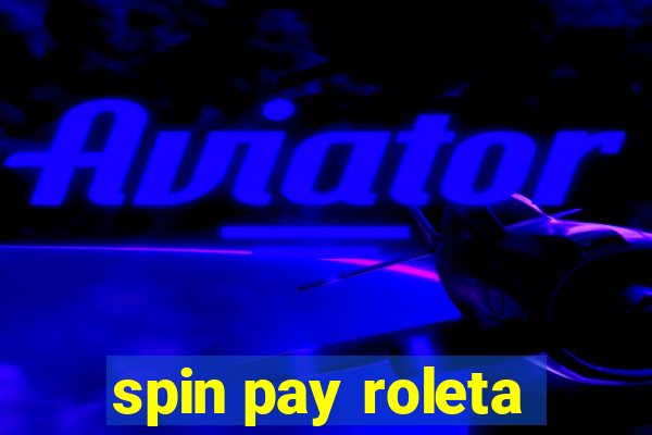 spin pay roleta