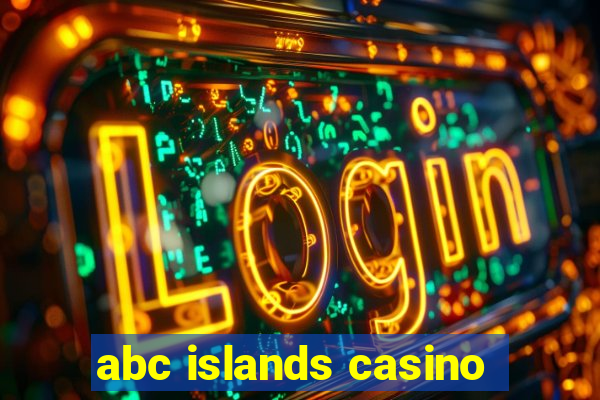 abc islands casino