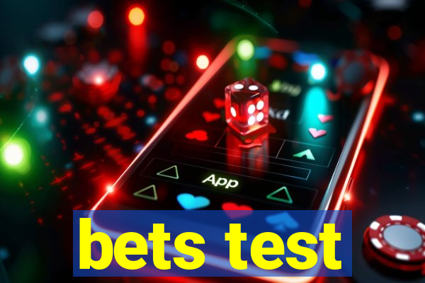 bets test