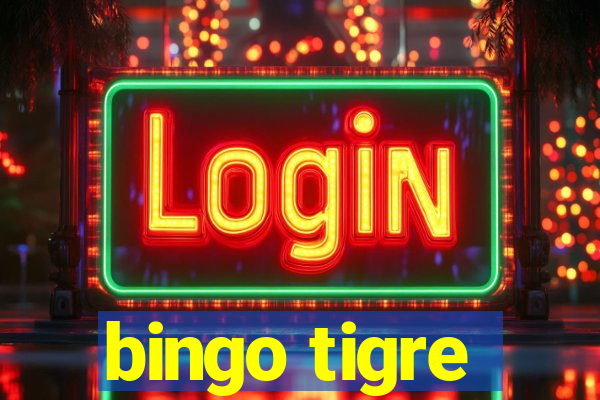 bingo tigre