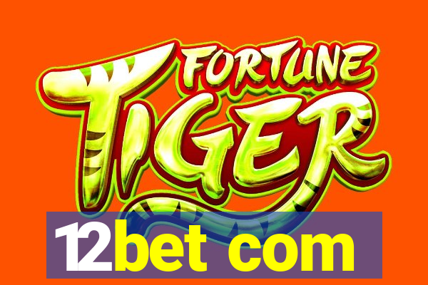 12bet com