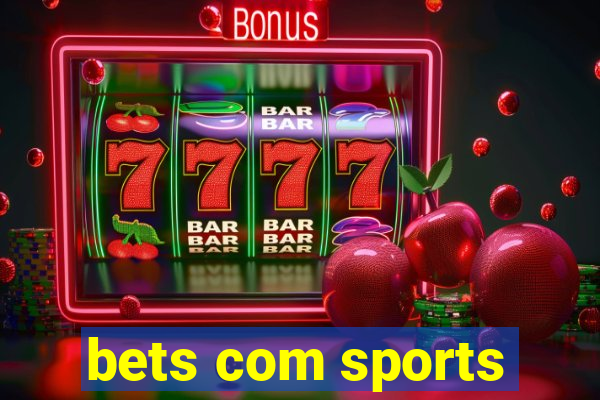 bets com sports