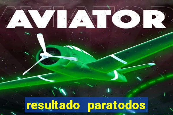 resultado paratodos online salvador