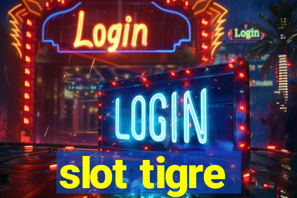 slot tigre