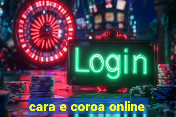 cara e coroa online