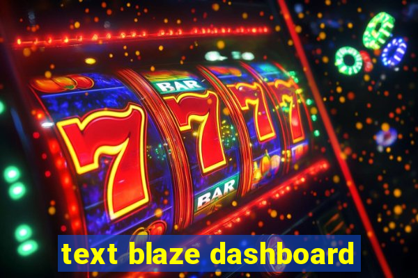 text blaze dashboard