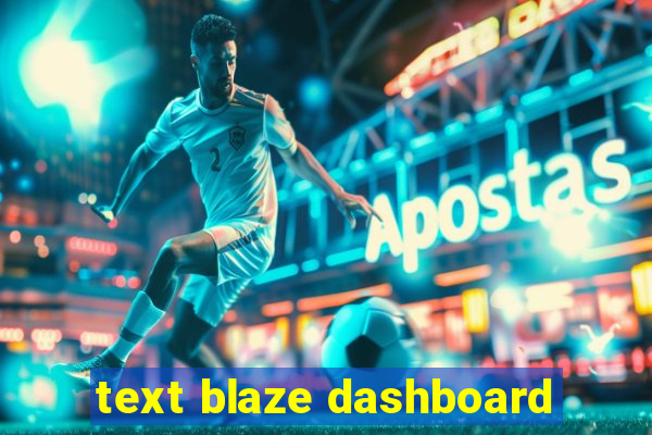 text blaze dashboard