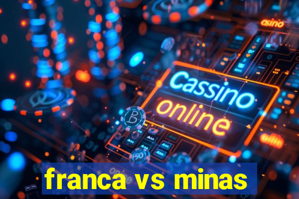 franca vs minas