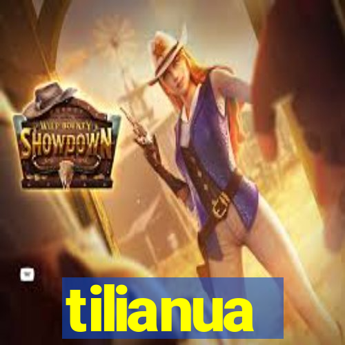 tilianua