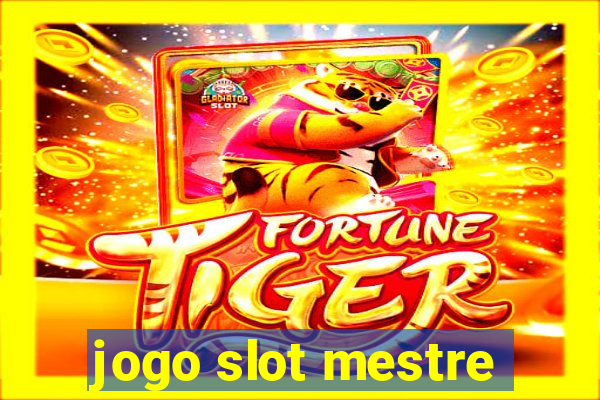 jogo slot mestre