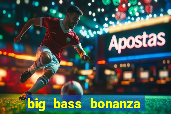 big bass bonanza slot rtp