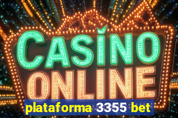 plataforma 3355 bet