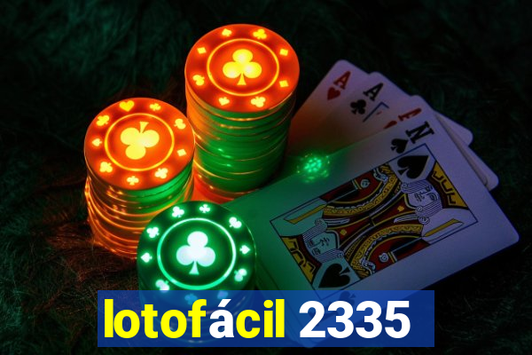 lotofácil 2335