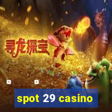 spot 29 casino