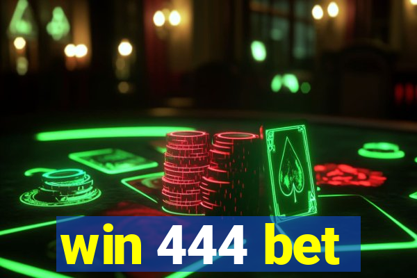 win 444 bet