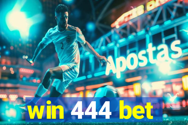 win 444 bet