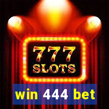 win 444 bet