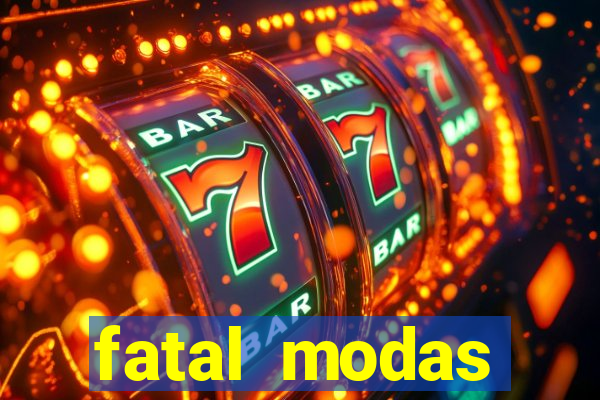 fatal modas barreiras bahia