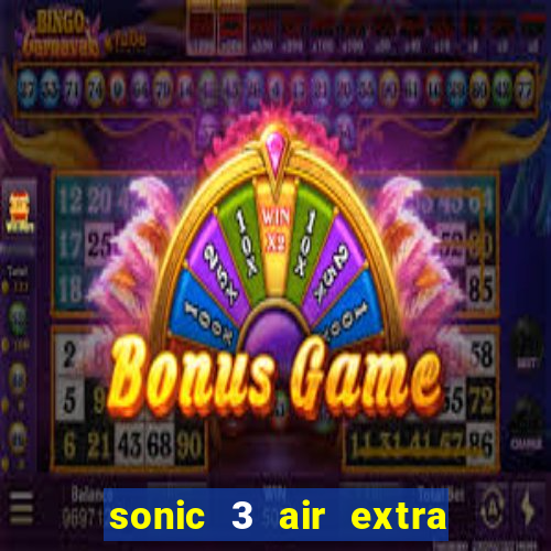 sonic 3 air extra slot metal sonic