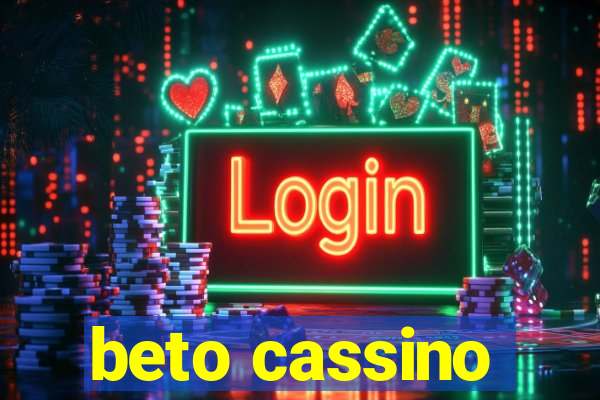 beto cassino