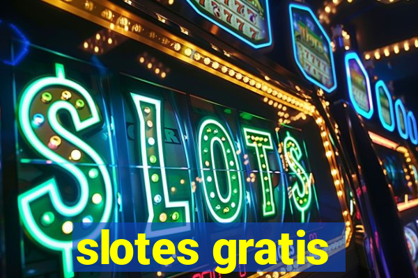 slotes gratis