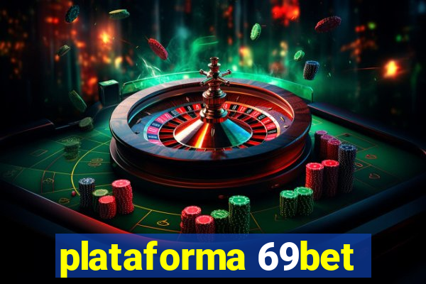 plataforma 69bet