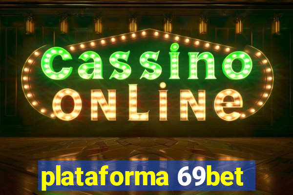 plataforma 69bet