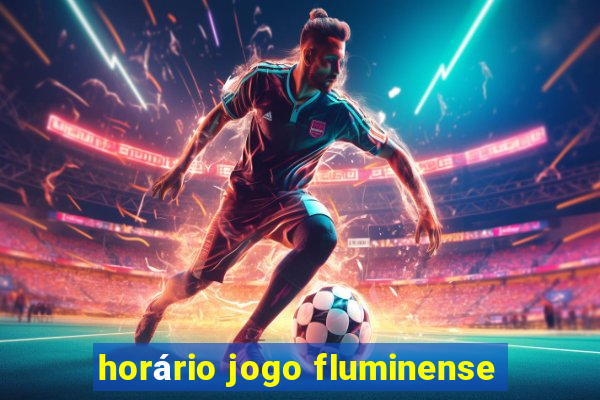 horário jogo fluminense