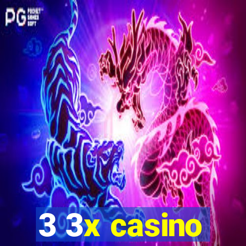 3 3x casino