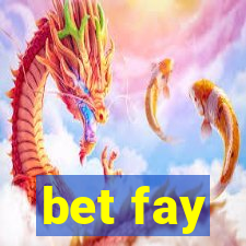 bet fay