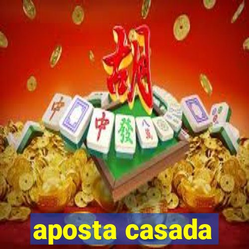 aposta casada