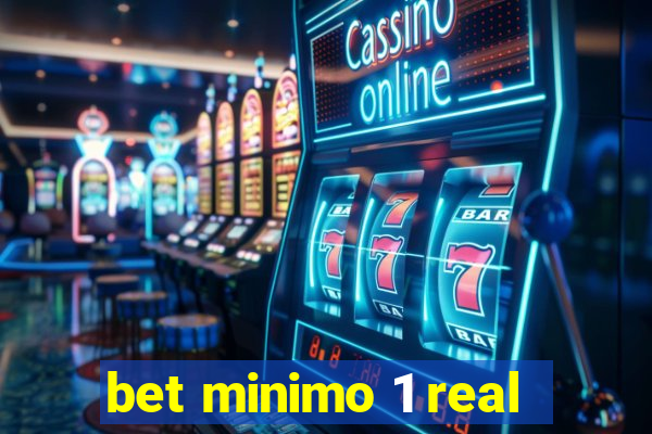 bet minimo 1 real