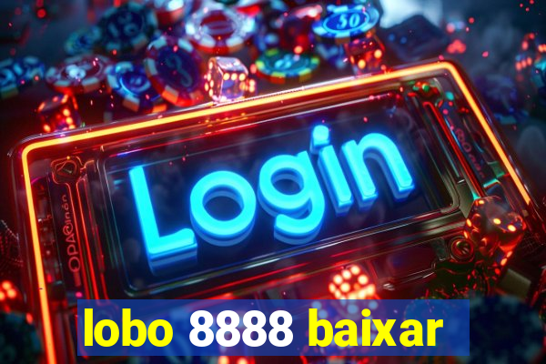 lobo 8888 baixar