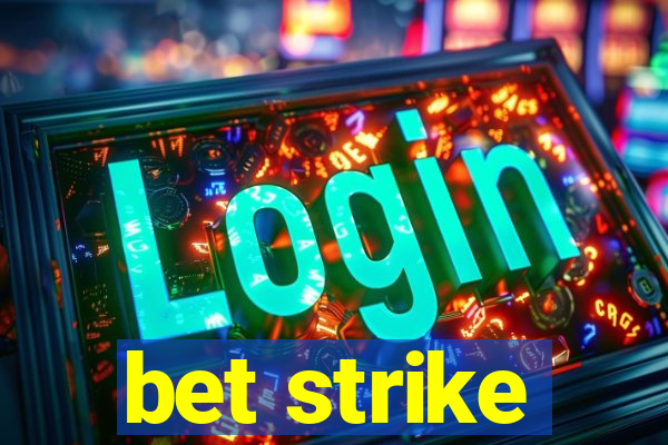 bet strike