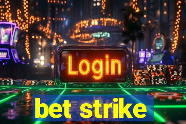 bet strike