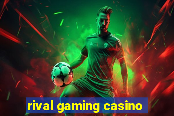 rival gaming casino