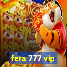 fera 777 vip