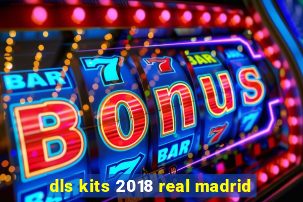 dls kits 2018 real madrid