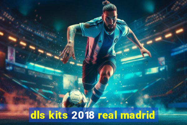 dls kits 2018 real madrid