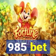 985 bet