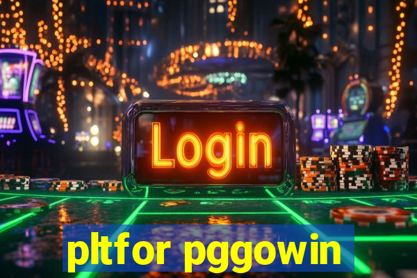 pltfor pggowin