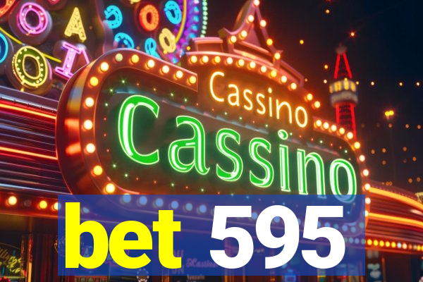 bet 595