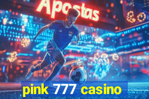 pink 777 casino