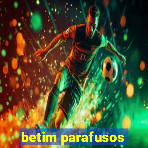 betim parafusos