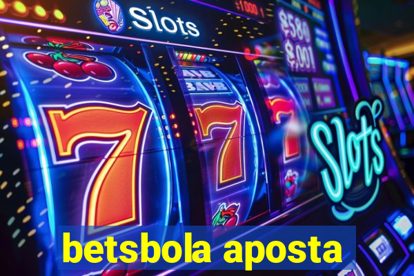 betsbola aposta